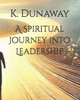 A Spiritual Journey into Leadership