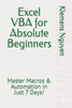 Excel VBA for Absolute Beginners: Master Macros & Automation in Just 7 Days!