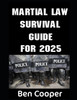 Martial Law Survival Guide For 2025