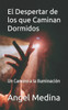 El Despertar de los que Caminan Dormidos: Un camino a la iluminación
