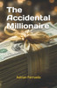 The Accidental Millionaire