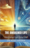 The Awakened Life: Wake Up and Start Living Fully!