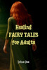 Healing FAIRY TALES for Adults
