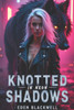 Knotted in Neon Shadows: A Science Fiction Omegaverse Reverse Harem Knotting Romance