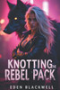 Knotting the Rebel Pack: A Science Fiction Omegaverse Reverse Harem Knotting Romance