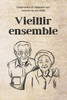 Vieillir ensemble: Comprendre et répondre aux besoins de nos aînés