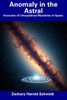 Anomaly in the Astral: Accounts of Unexplained Mysteries in Space
