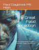 The Great Food Deception: How the Government Misled Us on Nutrition, Sugar, Salt and Fat