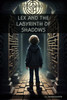 Lex and the Labyrinth of Shadows