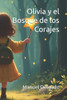 Olivia y el Bosque de los Corajes