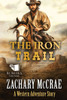 The Iron Trail: A Classic Western Adventure