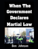 When The Government Declares Martial Law