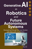 Generative AI in Robotics and Future Autonomous Systems: Navigating through the new frontier with data and visualization