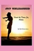 Unleashing Joy: Unveil the Divine Joy Within