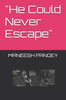 "He Could Never Escape"