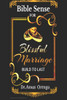 Bible Sense For Blissful Marriage