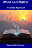 Mind and Matter: A Unified Approach