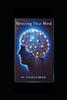 Rewiring your mind: A Step-by-Step Guide to Transforming Your Mindset.
