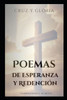 Cruz y Gloria: Poemas de Esperanza y Redención