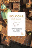 Bologna in 3 Days: A Solo Traveler's Guide: A Premium Itinerary with Local Food, Walkable Culture & a Bonus Day Trip to Dozza
