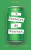 O Dinheiro Do Guaraná: Quando o pouco vira tudo