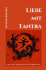 Liebe mit Tantra: Die Kunst der bewussten Verbindung