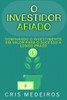 O Investidor Afiado: Dominando o Investimento em Valor para o Sucesso a Longo Prazo