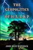 The Geopolitics of Haarp