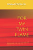 For my twin flame