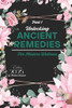 Unlocking Ancient Remedies for Modern Wellness: Alternative Health Remedies: Unlocking Nature's Best-Kept Healing Secrets