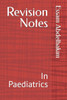 Revision Notes: In Paediatrics