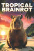 Tropical Brainrot