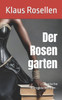 Der Rosengarten: - erotische Kurzgeschichten -