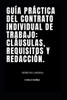 "Guía Práctica del Contrato Individual de Trabajo: Cláusulas, Requisitos y Redacción"
