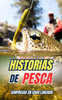 Historias de Pesca: Sorpresas en cada lanzada