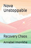 Nova Unstoppable: Recovery Chaos