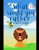 What would you rather?: Roar or Crawl