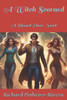 A Witch Scorned: A Blessed Three Novel