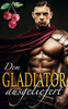 Dem Gladiator ausgeliefert