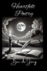 Heartfelt Poetry: A collection of emotional and reflective poetry