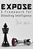 Expose Framework: A Framework for Unlocking Intelligence