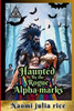 Haunted by the Rogue Alpha Marks: Crime story of a paranormal Forbidden Romance