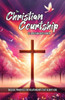 The Christian Courtship: Biblical Principles for Relationships That Glorify God.