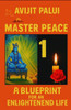 Master Peace: A Blueprint For An Enlightened Life