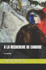 a la Recherche de Candide: Un Roman