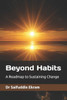 Beyond Habits: A Roadmap to Sustaining Change