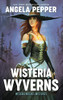 Wisteria Wyverns (Wisteria Witches Mysteries)