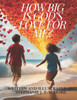 How Big Is God's Love For Me?