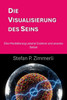 Die Visualisierung des Seins: Eine Modellierung unserer Existenz und unseres Selbst