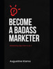 Become a Badass Marketer